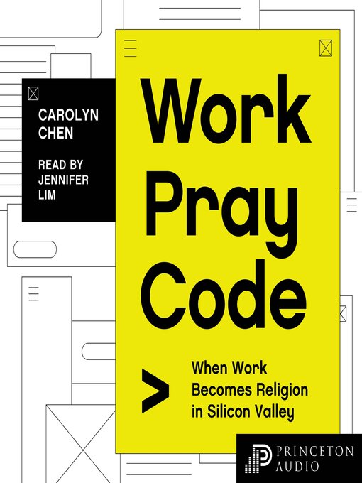 Title details for Work Pray Code by Carolyn Chen - Available